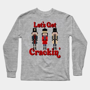 Funny Christmas Nutcracker Let's Get Crackin' Retro Christmas Long Sleeve T-Shirt